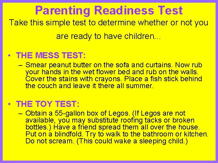 Parenting Readiness Test Take this simple test to determine whether or not you are