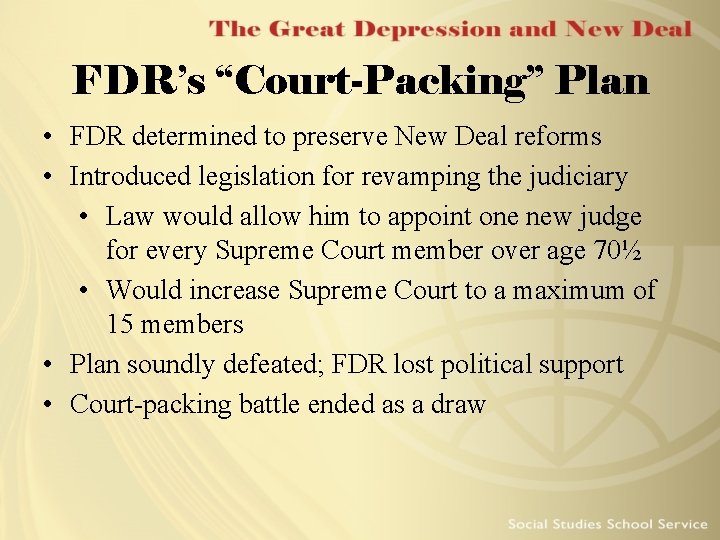 FDR’s “Court-Packing” Plan • FDR determined to preserve New Deal reforms • Introduced legislation