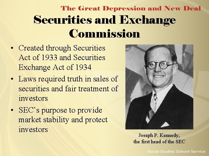 Securities and Exchange Commission • Created through Securities Act of 1933 and Securities Exchange Securities and Exchange Commission • Created through Securities Act of 1933 and Securities Exchange
