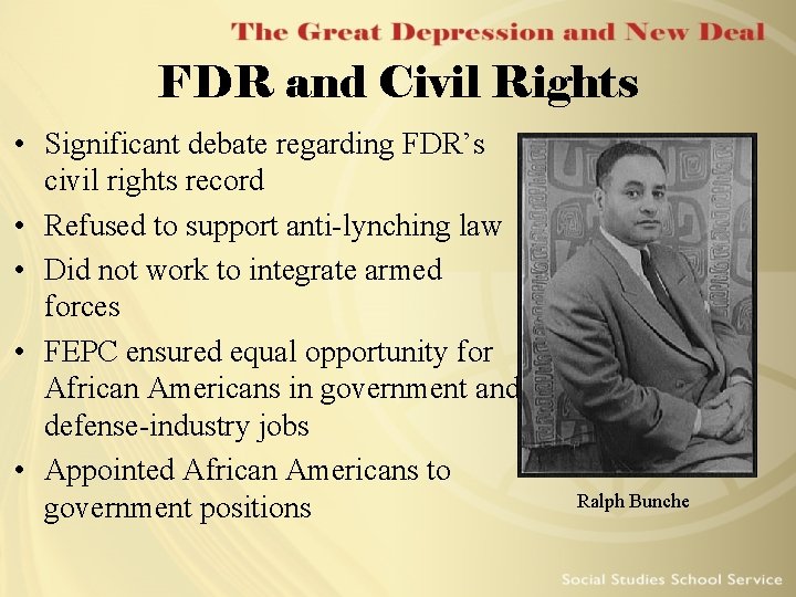 FDR and Civil Rights • Significant debate regarding FDR’s civil rights record • Refused