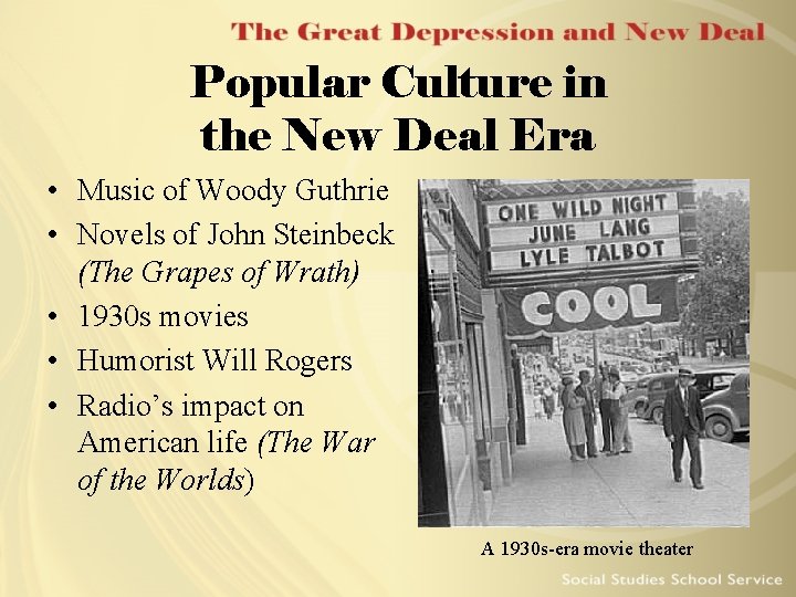 Popular Culture in the New Deal Era • Music of Woody Guthrie • Novels