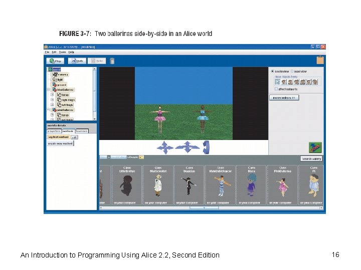 An Introduction to Programming Using Alice 2. 2, Second Edition 16 