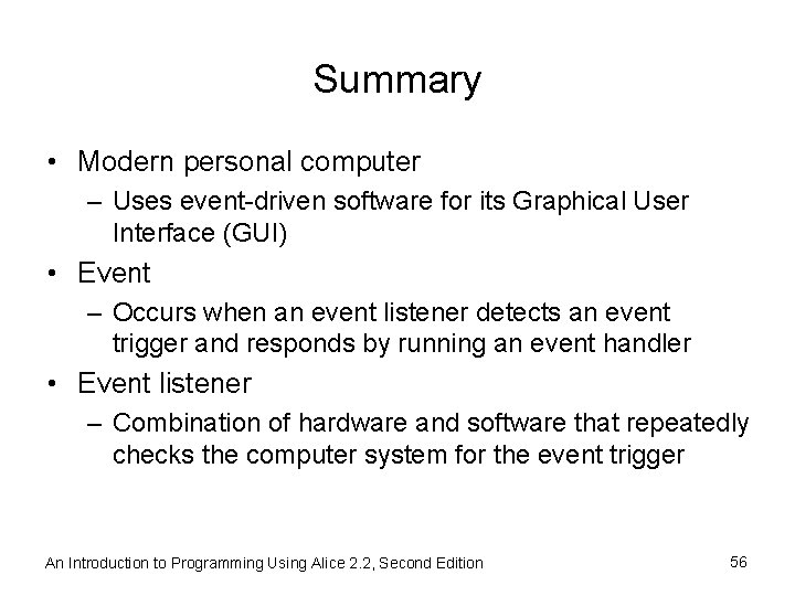 Summary • Modern personal computer – Uses event-driven software for its Graphical User Interface