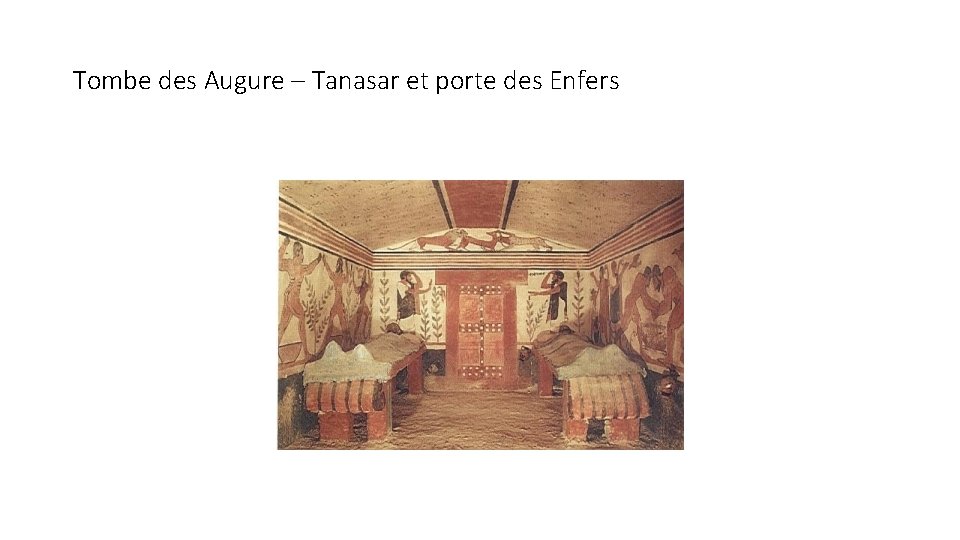 Tombe des Augure – Tanasar et porte des Enfers 