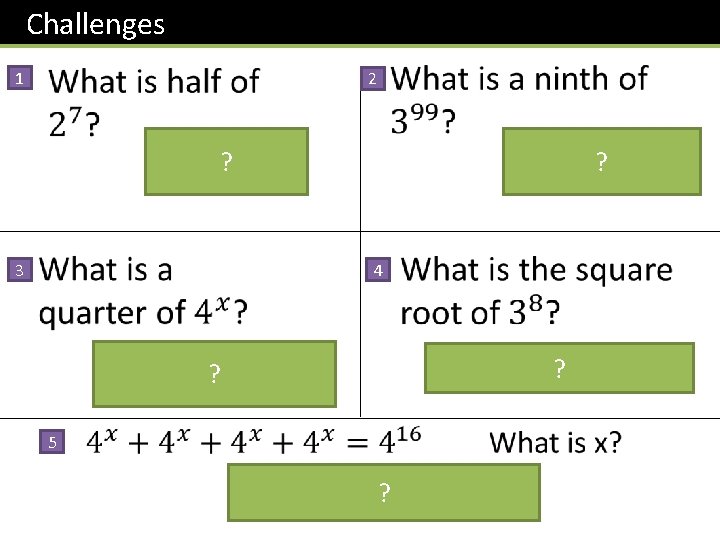 Challenges 1 2 ? 3 ? 4 ? ? 5 ? Challenges 1 2 ? 3 ? 4 ? ? 5 ?