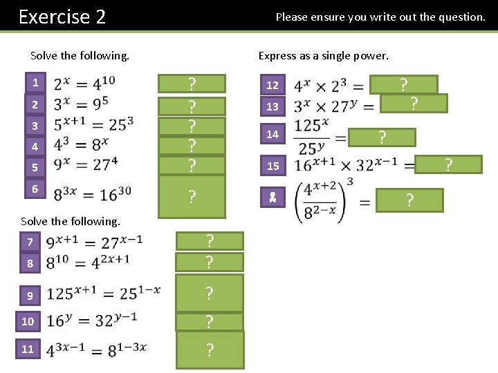 Exercise 2 Please ensure you write out the question. Solve the following. 1 2 Exercise 2 Please ensure you write out the question. Solve the following. 1 2