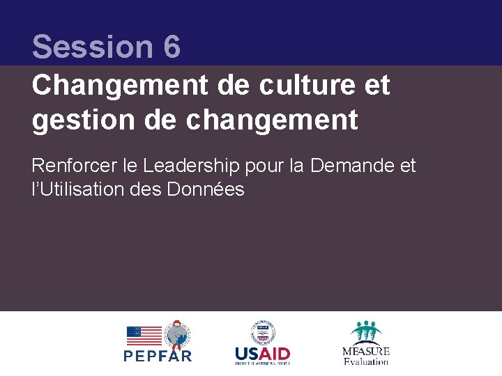 Session 6 Changement de culture et gestion de