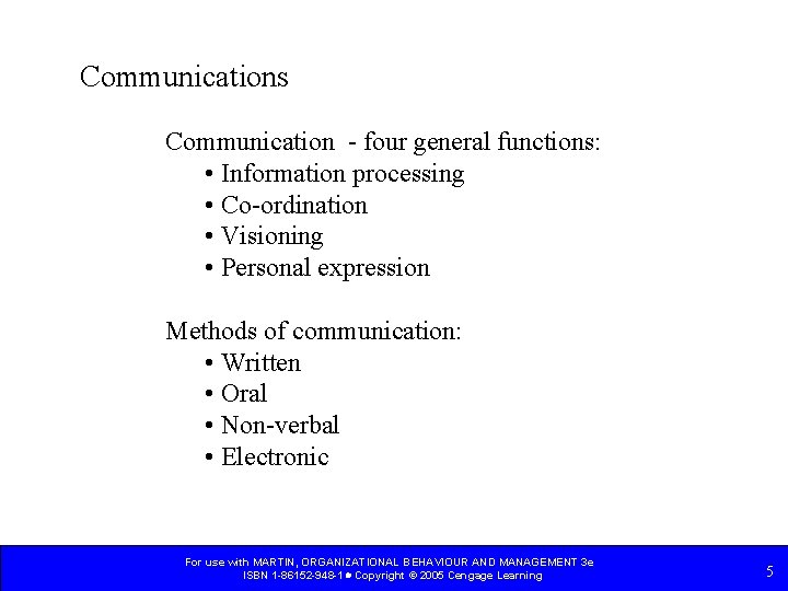 Communications Communication - four general functions: • Information processing • Co-ordination • Visioning • Communications Communication - four general functions: • Information processing • Co-ordination • Visioning •