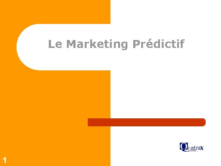 Le Marketing Prédictif 1 