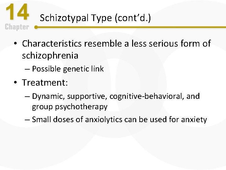 Schizotypal Type (cont’d. ) • Characteristics resemble a less serious form of schizophrenia –