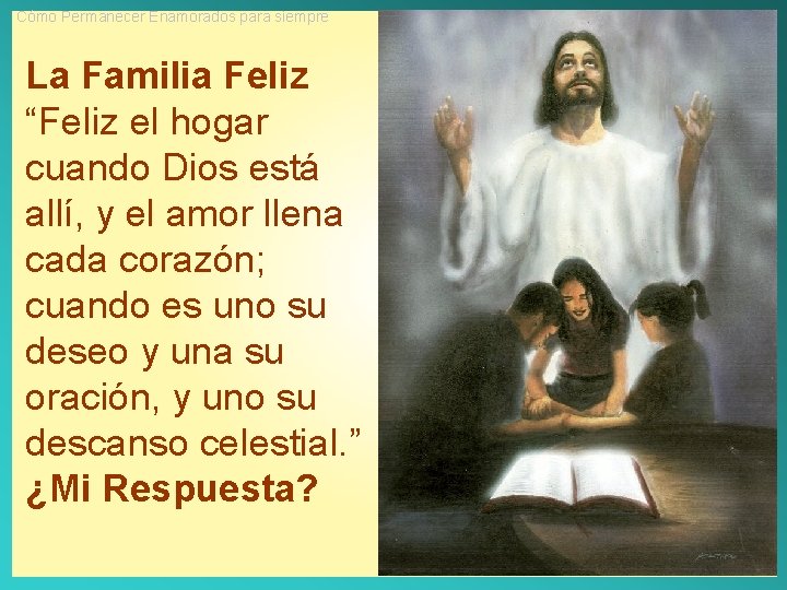 Cómo Permanecer Enamorados para siempre La Familia Feliz “Feliz el hogar cuando Dios está