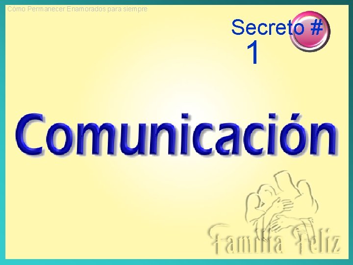 Cómo Permanecer Enamorados para siempre Secreto # 1 