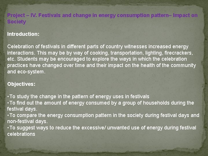 Project – IV. Festivals and change in energy consumption pattern– Impact on Society Introduction: