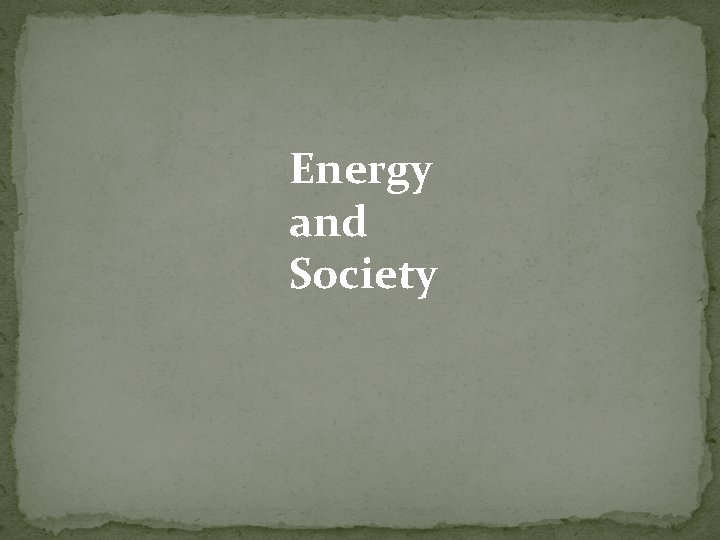 Energy and Society 