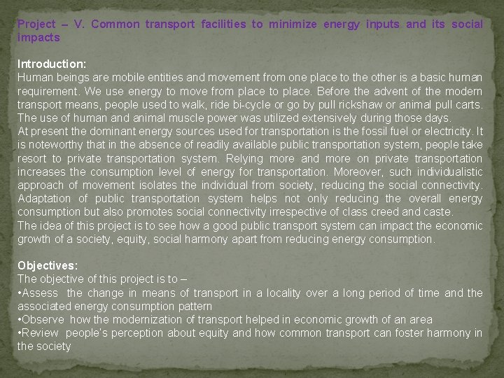 Project – V. Common transport facilities to minimize energy inputs and its social impacts