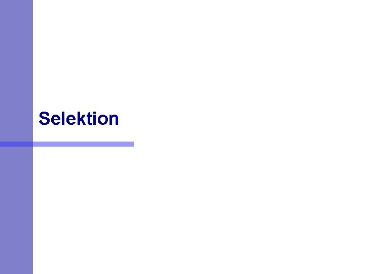 Selektion Selektion