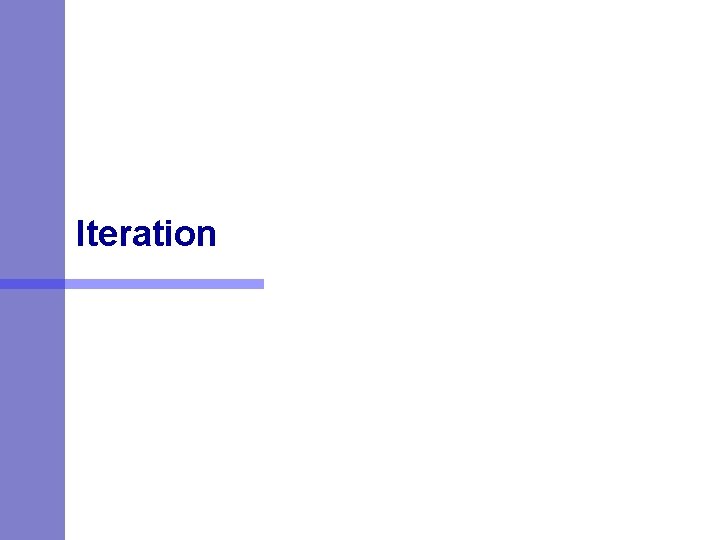 Iteration Iteration