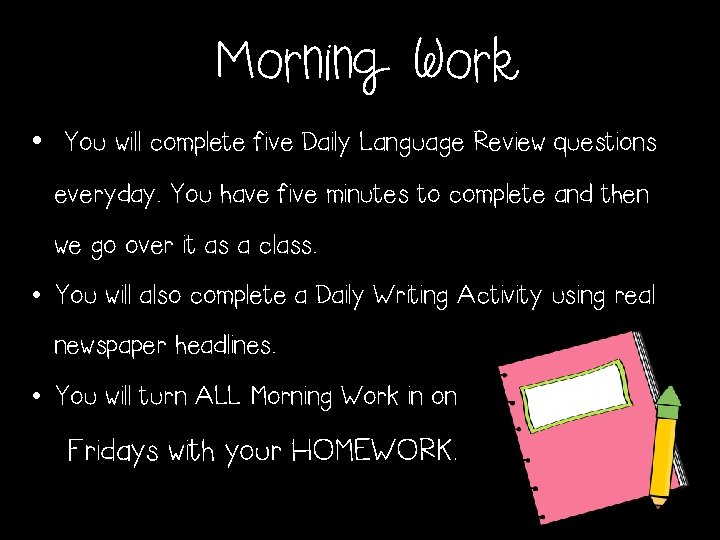 Morning Work • You will complete five Daily Language Review questions everyday. You have