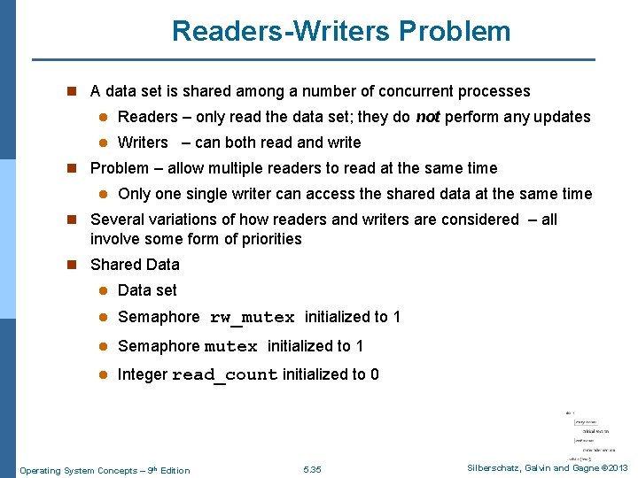 Readers-Writers Problem n A data set is shared among a number of concurrent processes