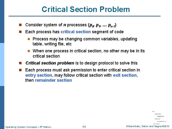 Critical Section Problem n Consider system of n processes {p 0, p 1, …