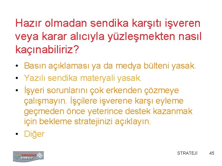 Hazır olmadan sendika karşıtı işveren veya karar alıcıyla yüzleşmekten nasıl kaçınabiliriz? • Basın açıklaması