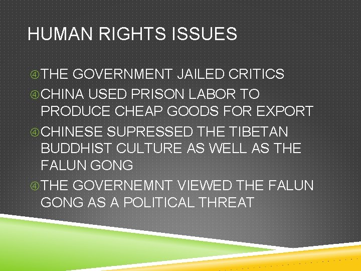 HUMAN RIGHTS ISSUES THE GOVERNMENT JAILED CRITICS CHINA USED PRISON LABOR TO PRODUCE CHEAP
