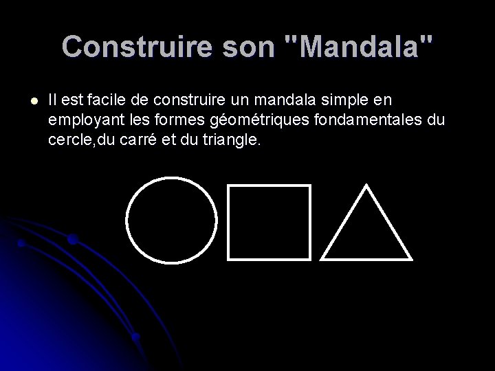 Construire son "Mandala" l Il est facile de construire un mandala simple en employant