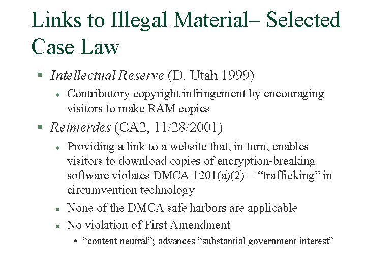 Links to Illegal Material– Selected Case Law § Intellectual Reserve (D. Utah 1999) l