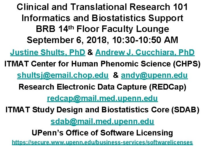 Clinical and Translational Research 101 Informatics and Biostatistics Support BRB 14 th Floor Faculty