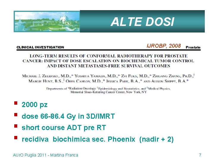 ALTE DOSI IJROBP, 2008 § § 2000 pz dose 66 -86. 4 Gy in