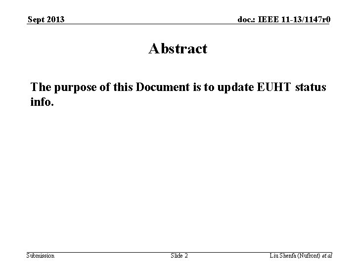 Sept 2013 doc. : IEEE 11 -13/1147 r 0 Abstract The purpose of this