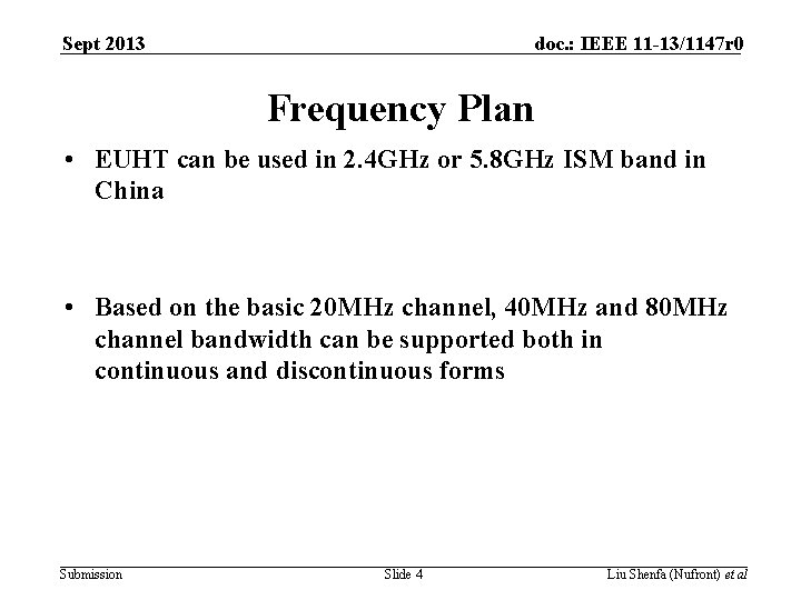 Sept 2013 doc. : IEEE 11 -13/1147 r 0 Frequency Plan • EUHT can