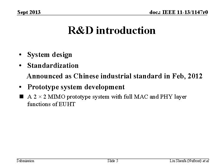 Sept 2013 doc. : IEEE 11 -13/1147 r 0 R&D introduction • System design