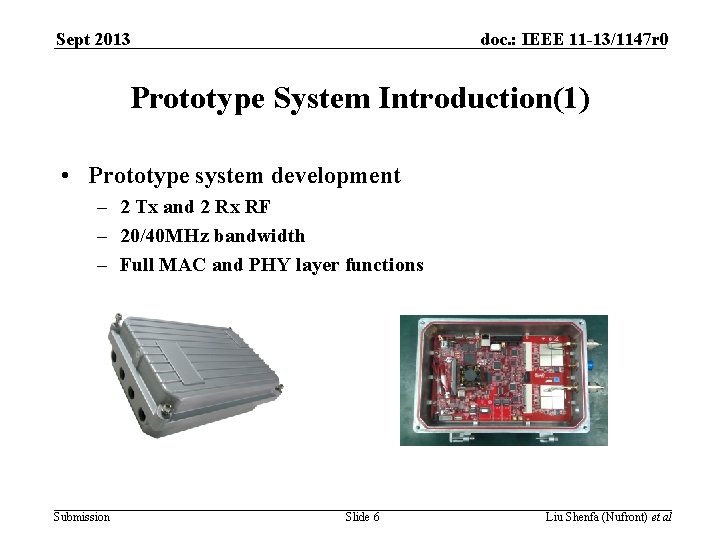 Sept 2013 doc. : IEEE 11 -13/1147 r 0 Prototype System Introduction(1) • Prototype