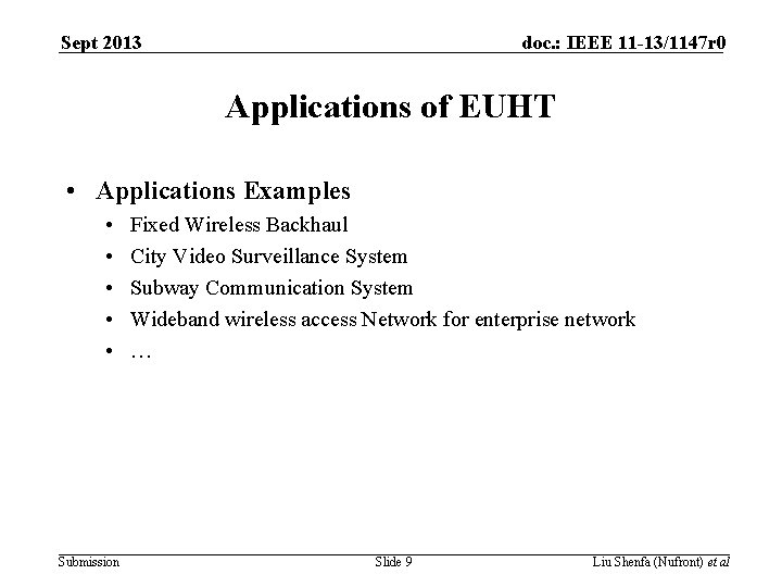 Sept 2013 doc. : IEEE 11 -13/1147 r 0 Applications of EUHT • Applications
