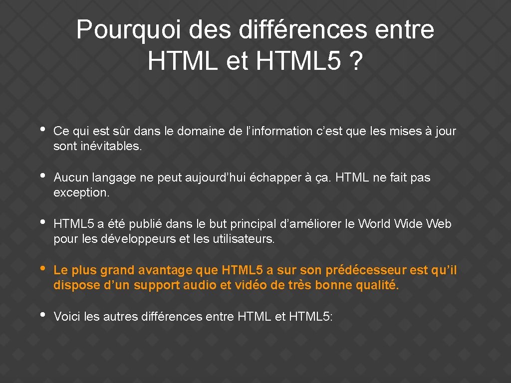 Pourquoi des différences entre HTML et HTML 5 ? • Ce qui est sûr