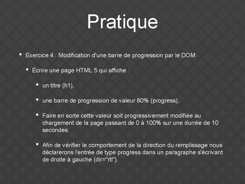 Pratique • Exercice 4 : Modification d'une barre de progression par le DOM •