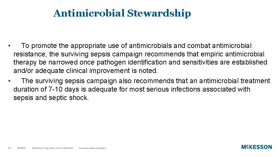 Antimicrobial Stewardship • To promote the appropriate use of antimicrobials and combat antimicrobial resistance,