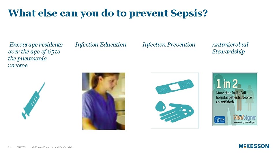 What else can you do to prevent Sepsis? Encourage residents over the age of