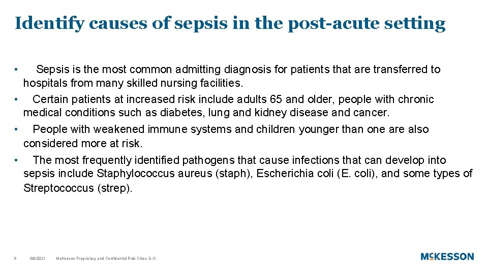 Identify causes of sepsis in the post-acute setting • Sepsis is the most common