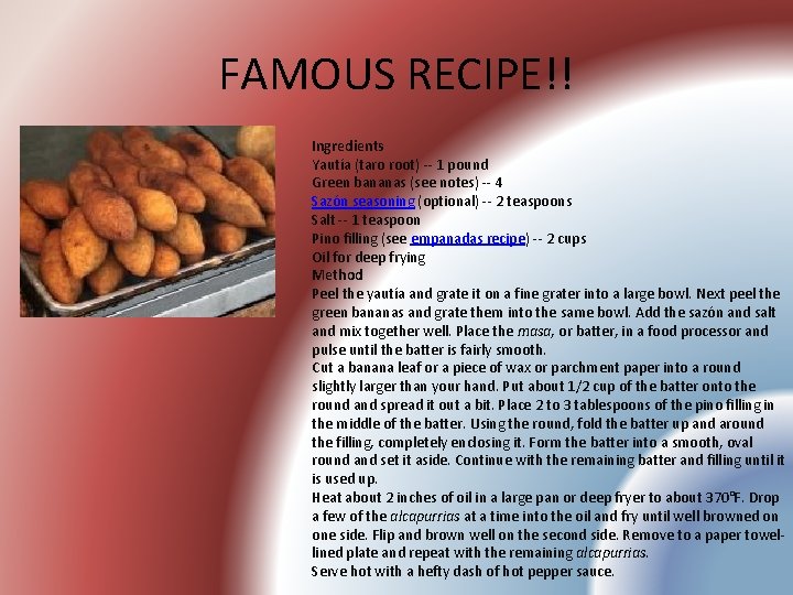 FAMOUS RECIPE!! Ingredients Yautía (taro root) -- 1 pound Green bananas (see notes) --