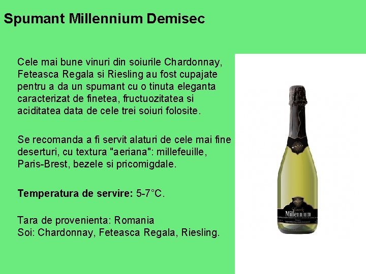 Spumant Millennium Demisec Cele mai bune vinuri din soiurile Chardonnay, Feteasca Regala si Riesling