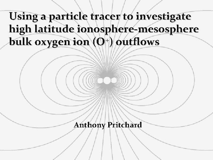 Using a particle tracer to investigate high latitude ionosphere-mesosphere bulk oxygen ion (O+) outflows