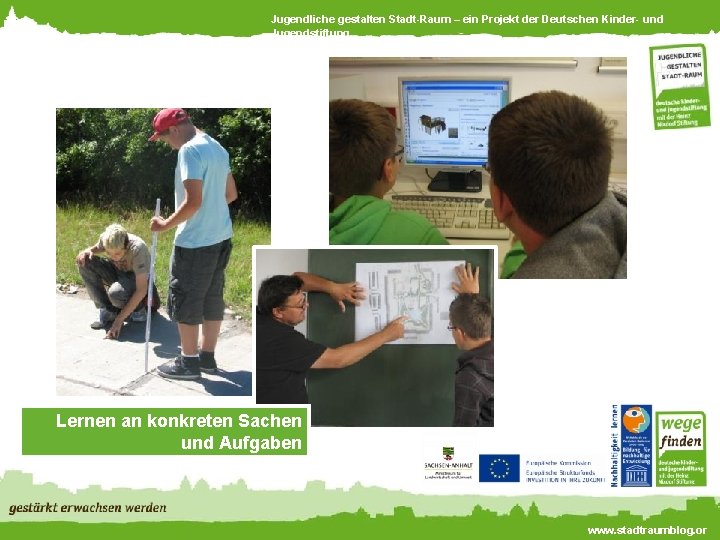 Jugendliche gestalten Stadt-Raum – ein Projekt der Deutschen Kinder- und Jugendstiftung Lernen an konkreten