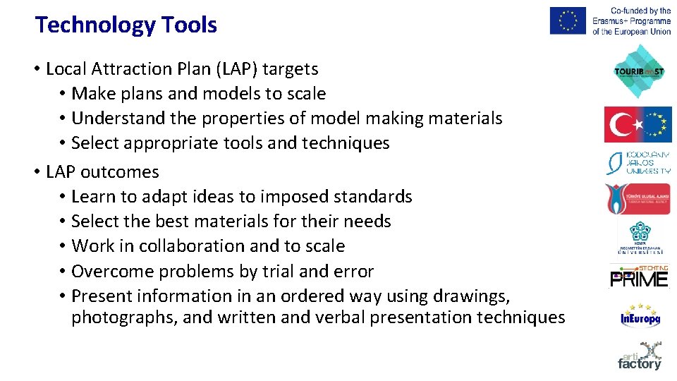 Technology Tools • Local Attraction Plan (LAP) targets • Make plans and models to