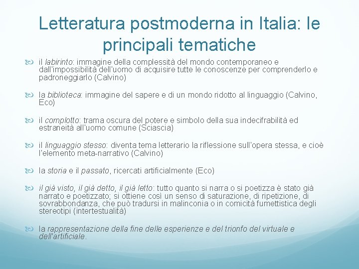Letteratura postmoderna in Italia: le principali tematiche il labirinto: immagine della complessità del mondo