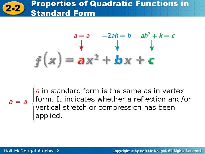 2 -2 a=a Properties of Quadratic Functions in Standard Form a in standard form