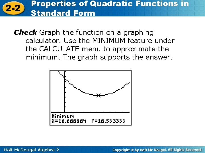 2 -2 Properties of Quadratic Functions in Standard Form Check Graph the function on