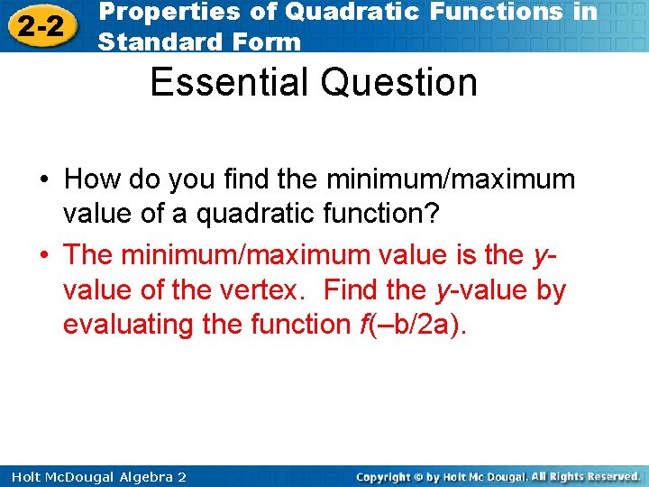 2 -2 Properties of Quadratic Functions in Standard Form Essential Question • How do