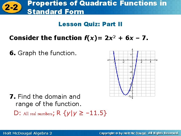 2 -2 Properties of Quadratic Functions in Standard Form Lesson Quiz: Part II Consider